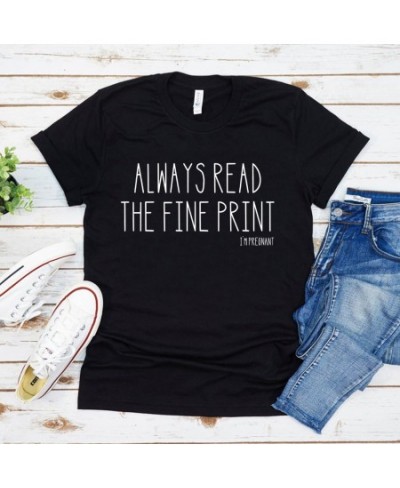 Always Read The Fine Print I'm Pregnant T-Shirt Funny Pregnancy Announcement Tshirts Baby Reveal Shirt Women Casual Tee Tops ...