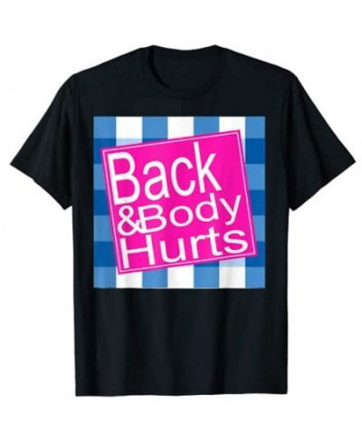 Funny MY BACK & BODY HURTS A Bath Don't Work OUCH T-Shirt $26.67 - Women Tops