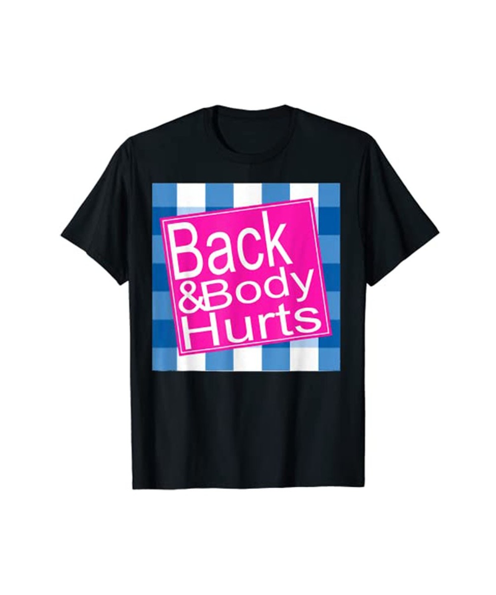 Funny MY BACK & BODY HURTS A Bath Don't Work OUCH T-Shirt $26.67 - Women Tops