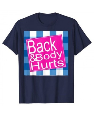 Funny MY BACK & BODY HURTS A Bath Don't Work OUCH T-Shirt $26.67 - Women Tops