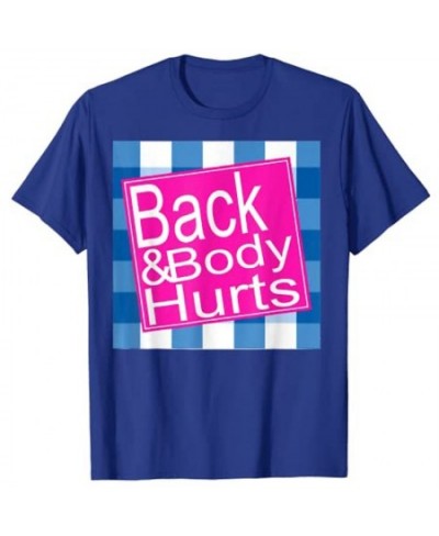 Funny MY BACK & BODY HURTS A Bath Don't Work OUCH T-Shirt $26.67 - Women Tops